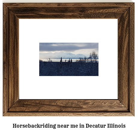 horseback riding near me in Decatur, Illinois